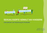 Sexualisierte Gewalt an Kindern Informationen und Orientierung für Fachkräfte | Landesstelle Jugendschutz Niedersachsen
